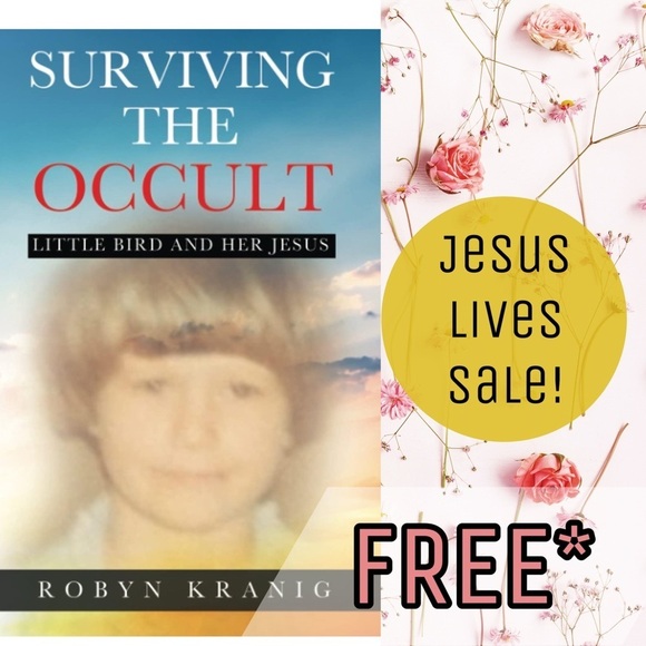 FREE* Book, Surviving The Occult- Little Bird and Her Jesus by Robyn Kranig. EUC - Picture 1 of 16